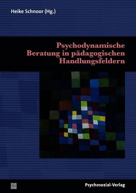 Psychodynamische Beratung in pädagogischen Handlungsfeldern Psychoanalytische Pädagogik 41
