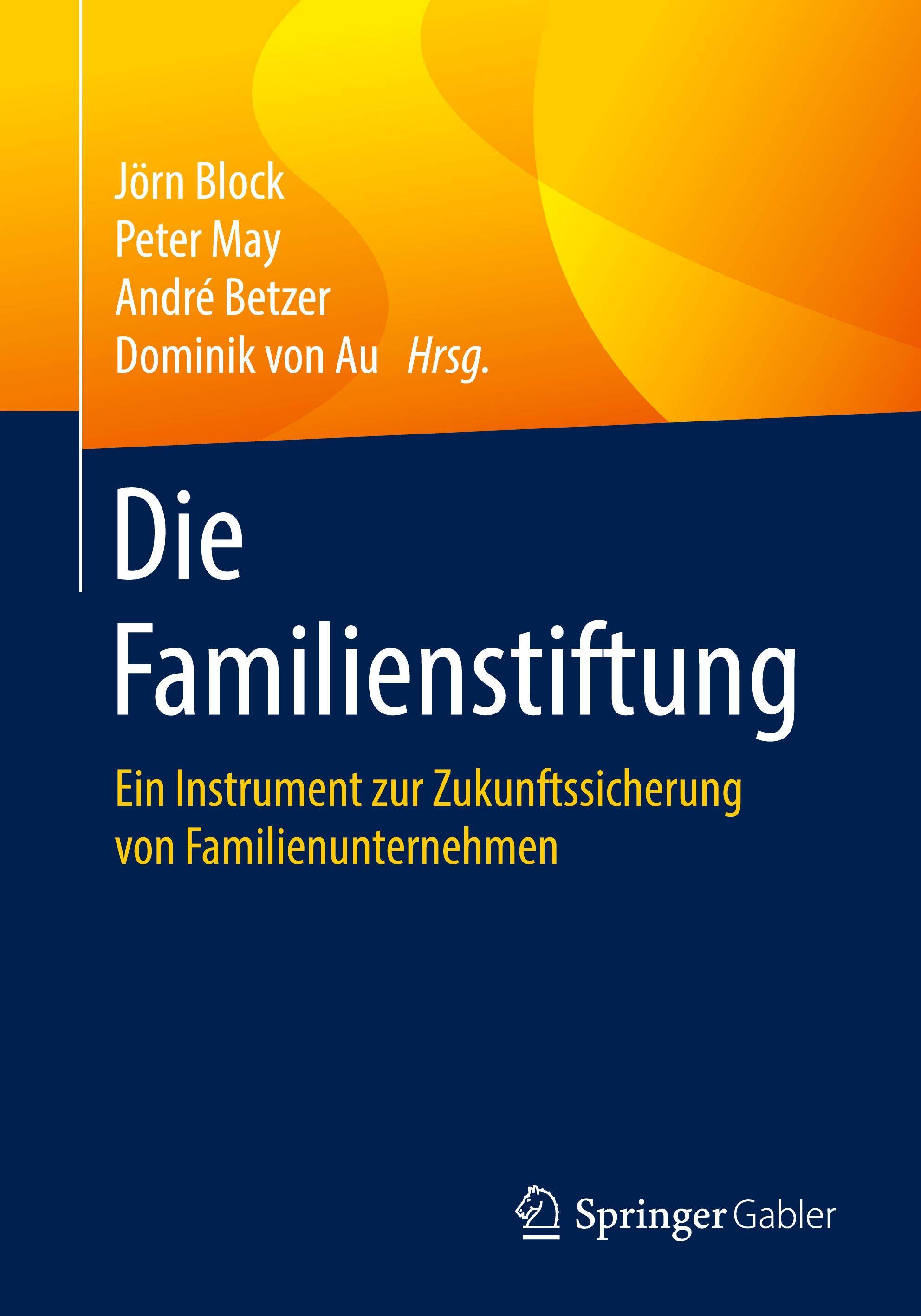 Die Familienstiftung Ein Instrument zur Zukunftssicherung von Familienunternehmen