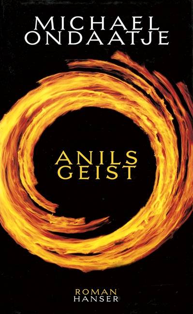 Anils Geist Roman. Aus d. Engl. v. Melanie Walz