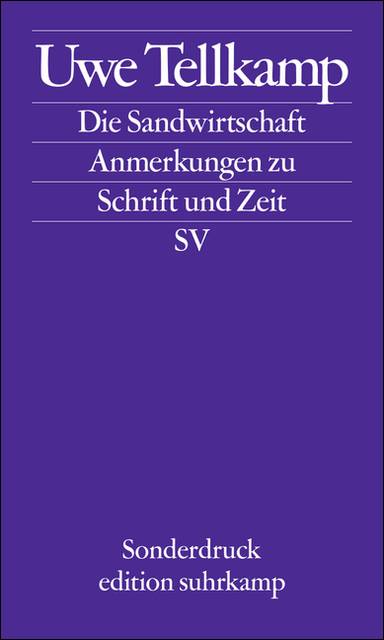 Die Sandwirtschaft Anmerkungen zu Schrift und Zeit. Leipziger Poetikvorlesung