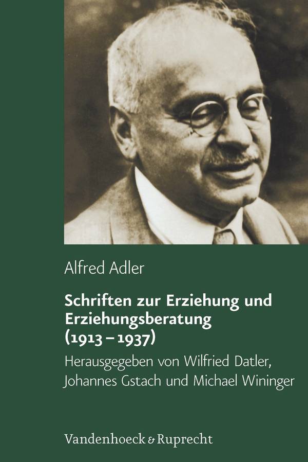 Schriften zur Erziehung und Erziehungsberatung (1913-1937) Alfred Adler Studienausgabe 4