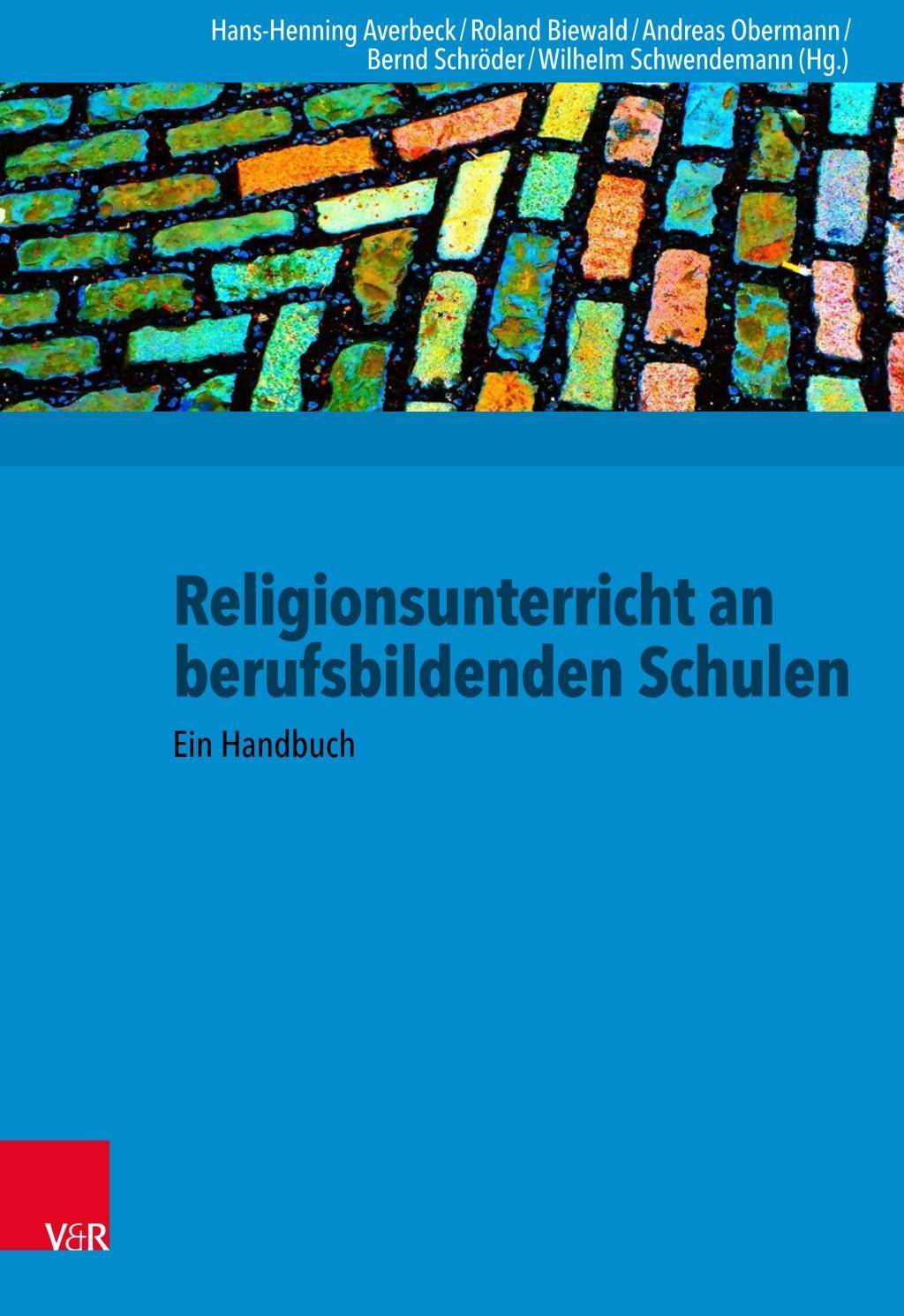 Religionsunterricht an berufsbildenden Schulen Ein Handbuch
