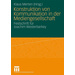 Konstruktion von Kommunikation in der Mediengesellschaft Festschrift für Joachim Westerbarkey
