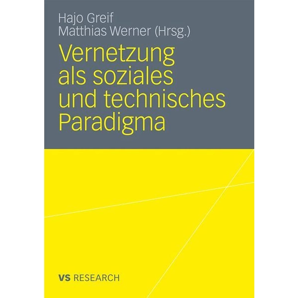 Vernetzung als soziales und technisches Paradigma VS Reseach Vernetzung als soziales und technisches Paradigma VS Reseach