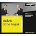 Reden ohne Angst, 2 Audio-CDs Souverän auftreten und vortragen, Lesung Reden ohne Angst, 2 Audio-CDs Souverän auftreten und vortragen, Lesung