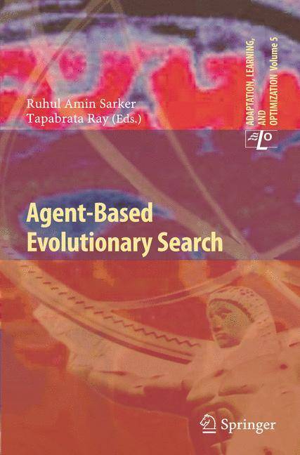Agent-Based Evolutionary Search Adaptation, Learning, and Optimization 5