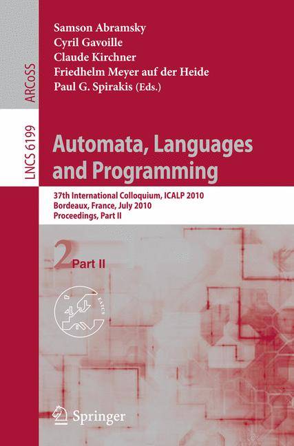 Automata, Languages and Programming 37th International Colloquium, ICALP 2010, Bordeaux, France, July 6-10, 2010, Proceedings, Part II