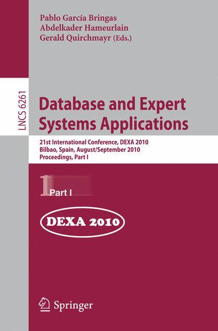 Database and Expert Systems Applications 21st International Conference, DEXA 2010, Bilbao, Spain, August 30 - September 3, 2010, Proceedings, Part I