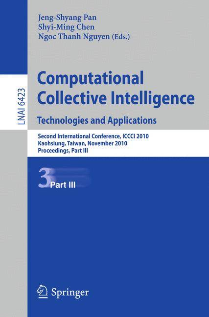 Computational Collective Intelligence. Technologies and Applications Second International Conference, ICCCI 2010, Kaohsiung, Taiwan, November 10-12, 2