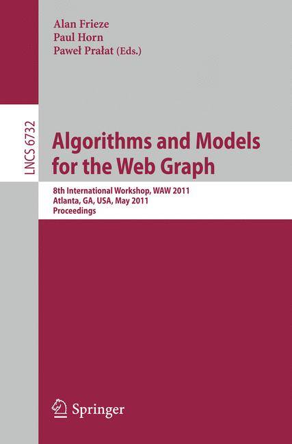 Algorithms and Models for the Web-Graph 8th International Workshop, WAW 2011, Atlanta, GA, USA, May 27-29, 2011, Proceedings