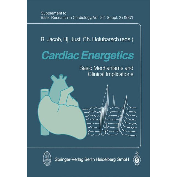 Cardiac Energetics Basic Mechanisms and Clinical Implications