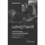 Ludwig Prandtl - Strömungsforscher und Wissenschaftsmanager Ein unverstellter Blick auf sein Leben Ludwig Prandtl - Strömungsforscher und Wissenschaftsmanager Ein unverstellter Blick auf sein Leben