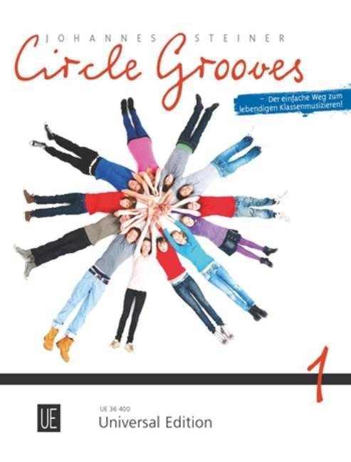 Circle Grooves, für das Klassenmusizieren Der einfache Weg zum lebendigen Klassenmusizieren
