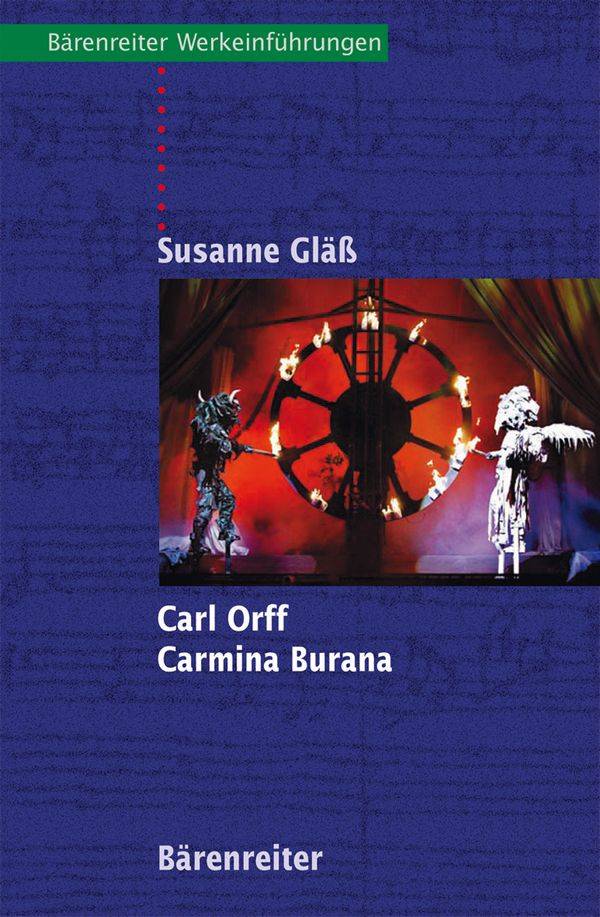 Carl Orff. Carmina Burana Bärenreiter Werkeinführungen