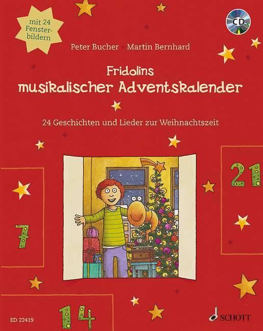 Fridolins musikalischer Adventskalender, mit Audio-CD 24 Geschichten und Lieder zur Weihnachtszeit
