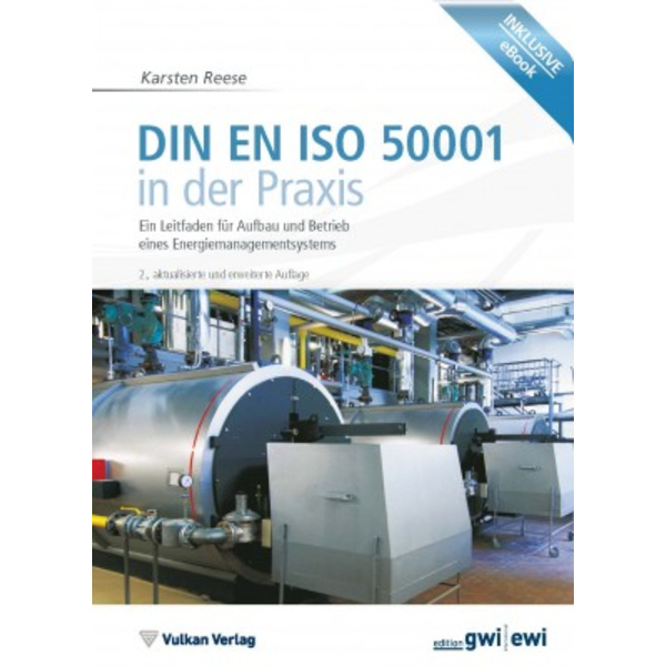 DIN EN ISO 50001 in der Praxis Ein Leitfaden für Aufbau und Betrieb eines Energiemanagementsystems (inkl. eBook)