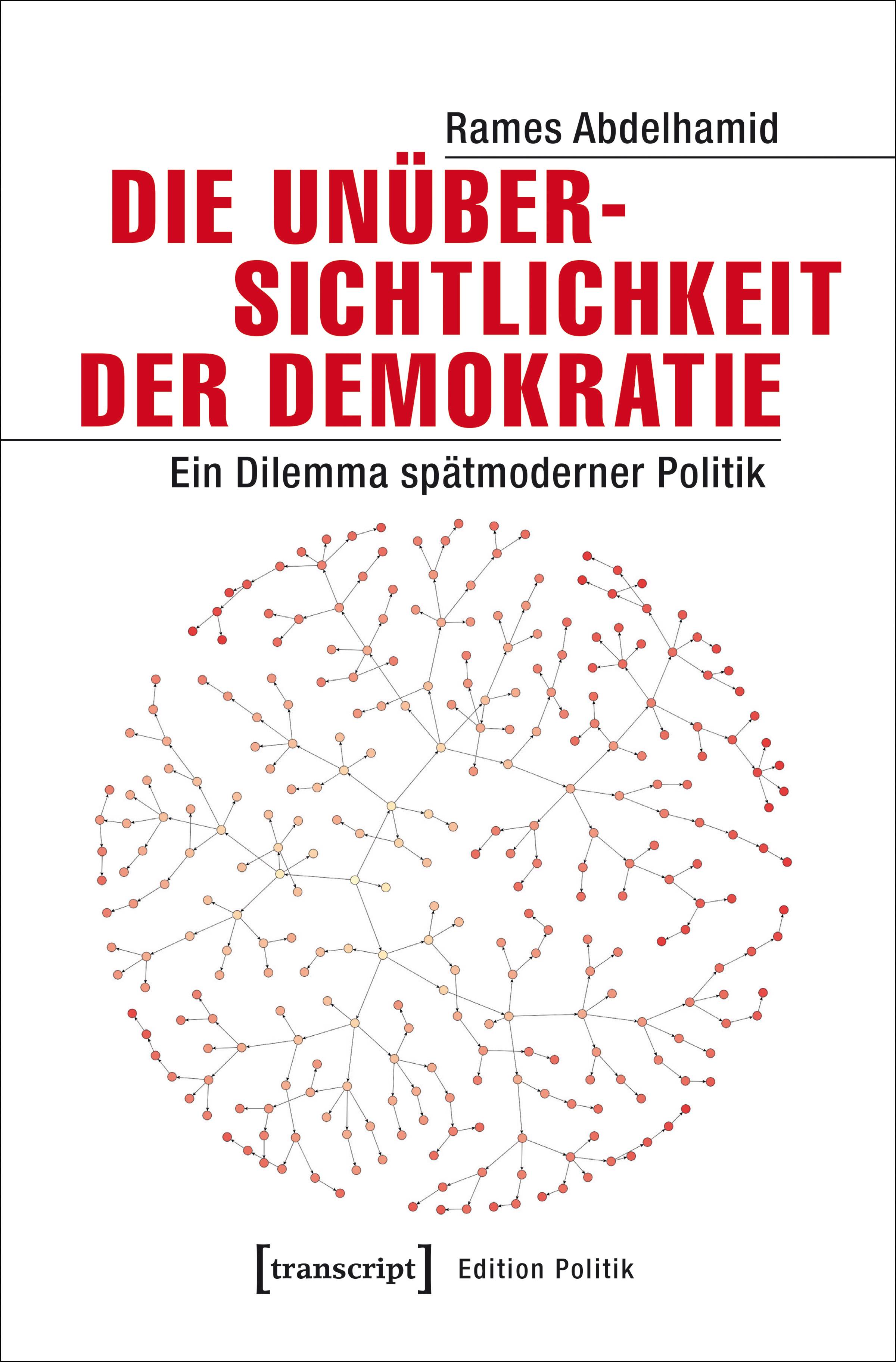 Die Unübersichtlichkeit der Demokratie Ein Dilemma spätmoderner Politik