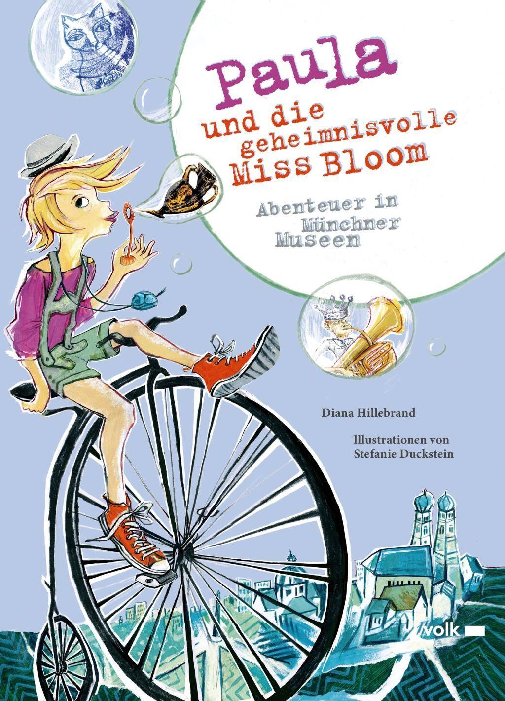 Paula und die geheimnisvolle Miss Bloom Abenteuer in Münchner Museen