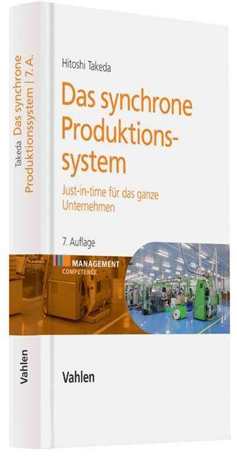 Das synchrone Produktionssystem Just-in-time für das ganze Unternehmen