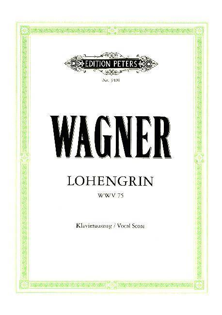 Lohengrin (Oper in 3 Akten) WWV 75 (1848) Klavierauszug