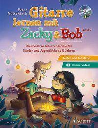 Gitarre lernen mit Zacky und Bob, mit Audio-CD. Bd.2 Die moderne Gitarrenschule für Kinder. Mit Online-Videos