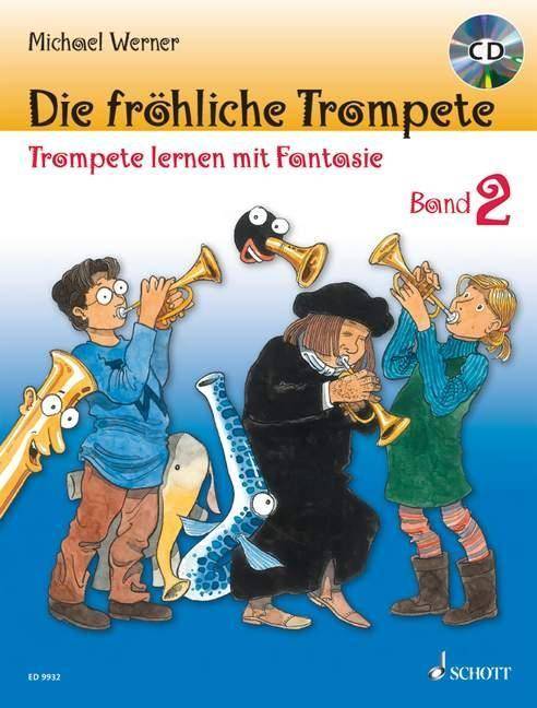 Die fröhliche Trompete, mit Audio-CD. Bd.2 Trompete lernen mit Fantasie
