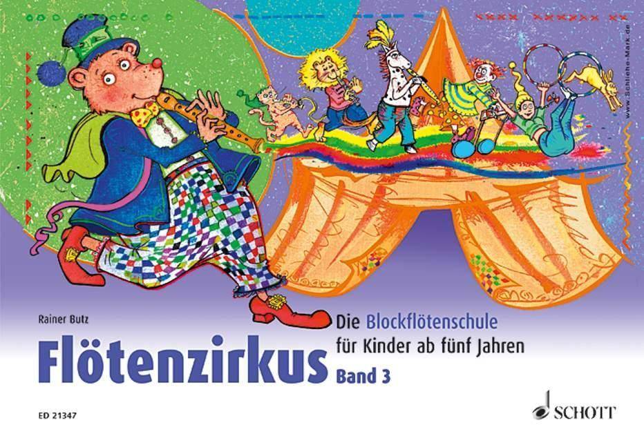 Flötenzirkus, Sopran-Blockflöte. Bd.3 Die Blockflötenschule für Kinder ab fünf Jahren