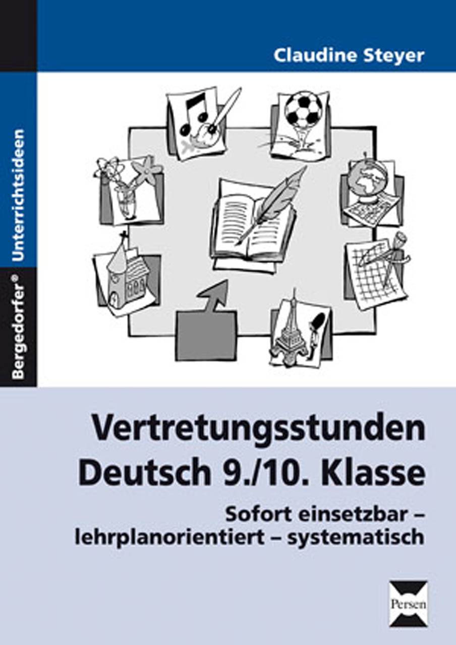 Vertretungsstunden Deutsch 9./10. Klasse Sofort einsetzbar - lehrplanorientiert - systematisch