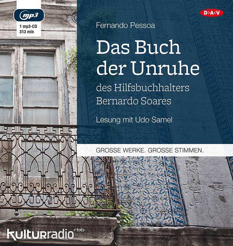 Das Buch der Unruhe des Hilfsbuchhalters Bernardo Soares, 1 MP3-CD Sprecher: Udo Samel, Gekürzte Lesung, MP3-CD, Große Werke, große Stimmen