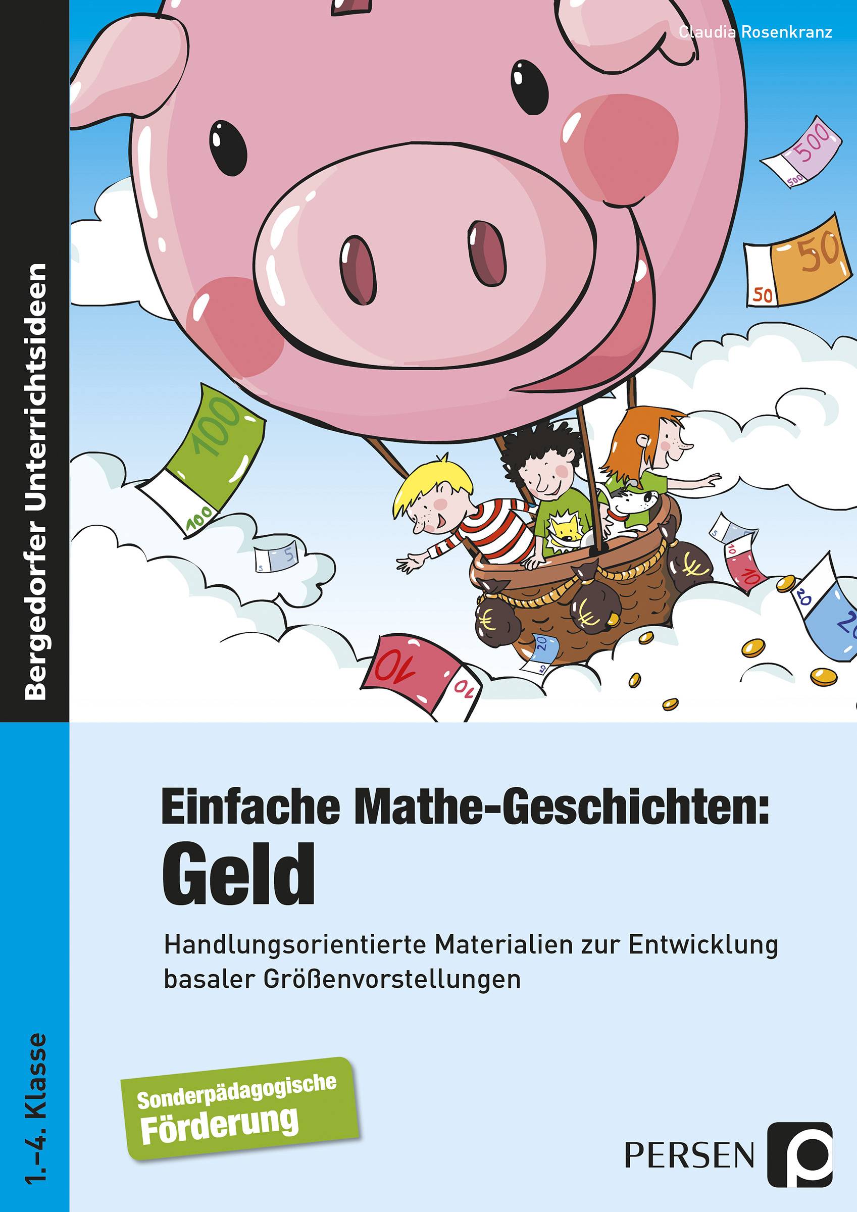 Einfache Mathe-Geschichten: Geld Handlungsorientierte Materialien zur Entwicklung basaler Größenvorstellungen - Sopäd (1. bis 4. Klasse)