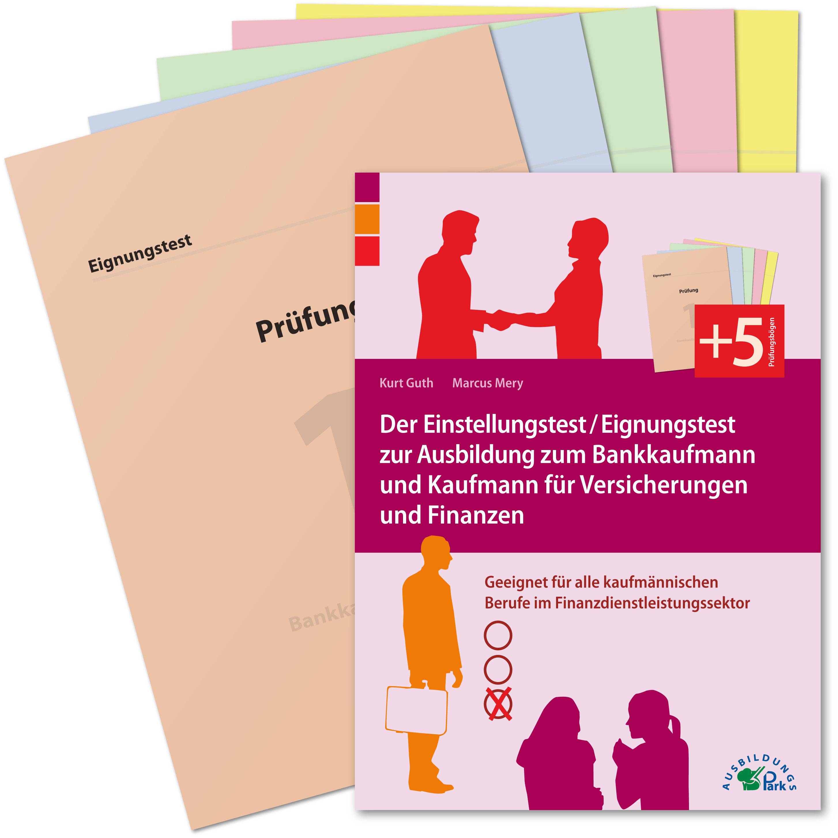 Der Einstellungstest / Eignungstest zur Ausbildung zum Bankkaufmann und Kaufmann für Versicherungen und Finanzen Geeignet für alle kaufmännischen B