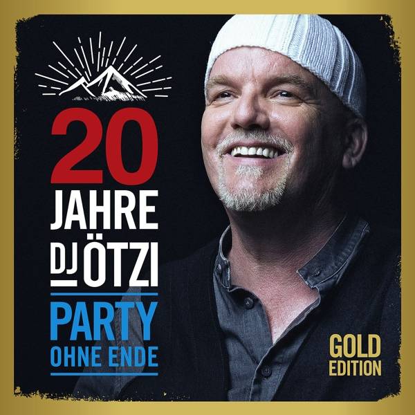 20 Jahre DJ Ötzi - Party ohne Ende, 2 Audio-CDs (Gold Edition) Gold Edition, 2 CDs