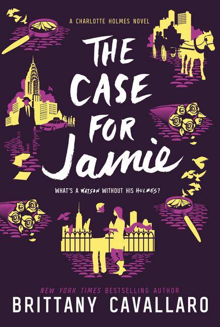 The Case for Jamie A Charlotte Holmes Novel