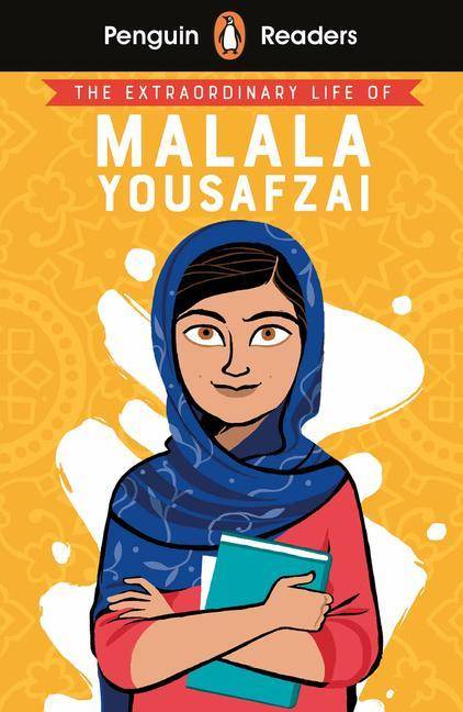Penguin Readers Level 2: The Extraordinary Life of Malala Yousafzai (ELT Graded Reader) Available online: Audio Download, Digital Book, Activity Sheet