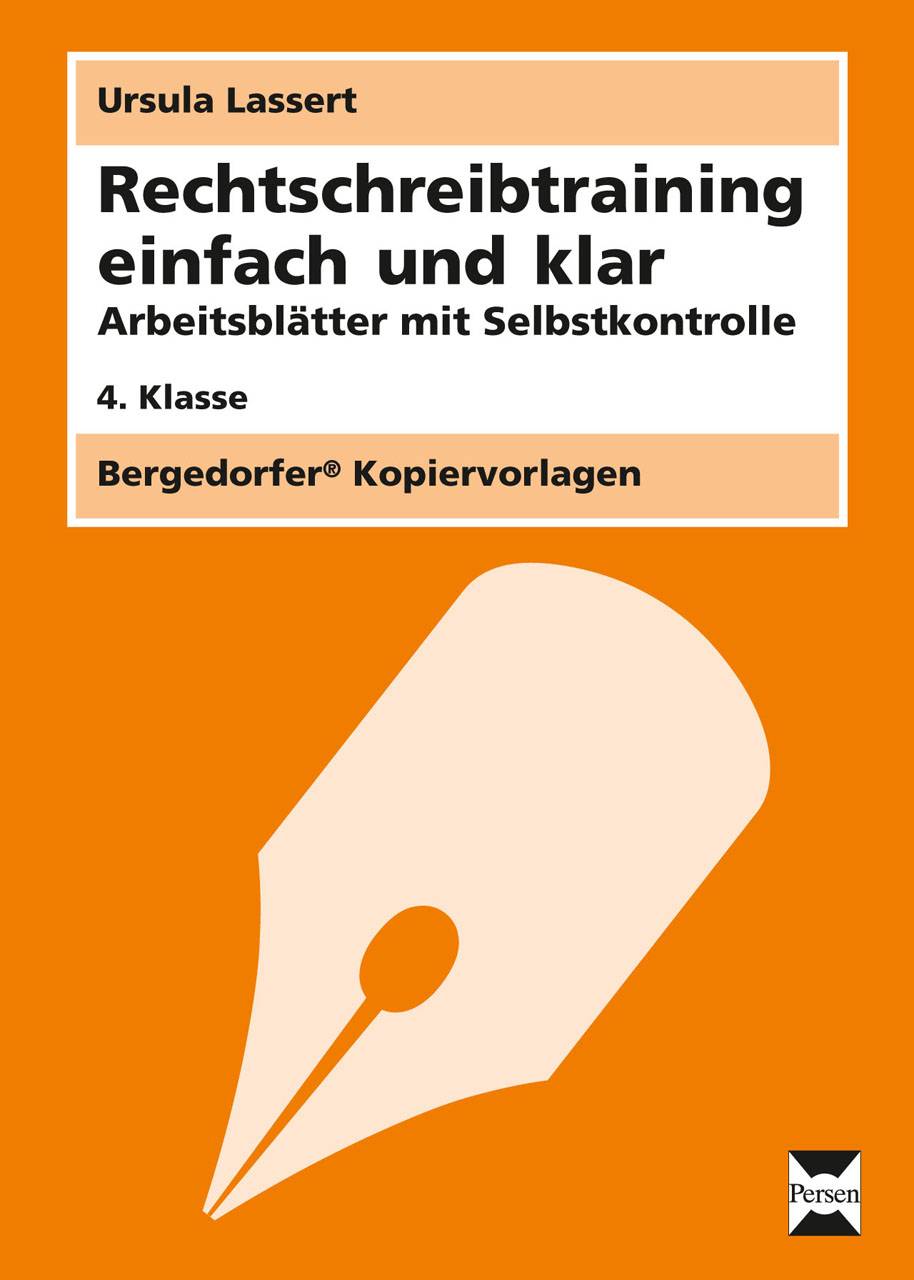 Rechtschreibtraining einfach und klar - 4. Kl. Arbeitsblätter mit Selbstkontrolle (4. Klasse)