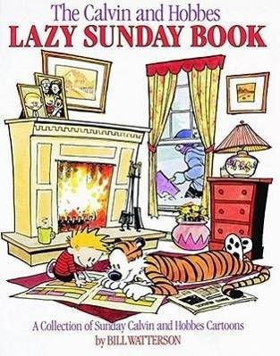 The Calvin and Hobbes Lazy Sunday Book A Collection of Sunday Calvin and Hobbes Cartoons