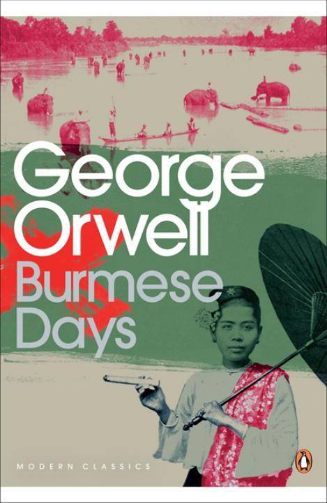 Burmese Days Penguin Modern Classics