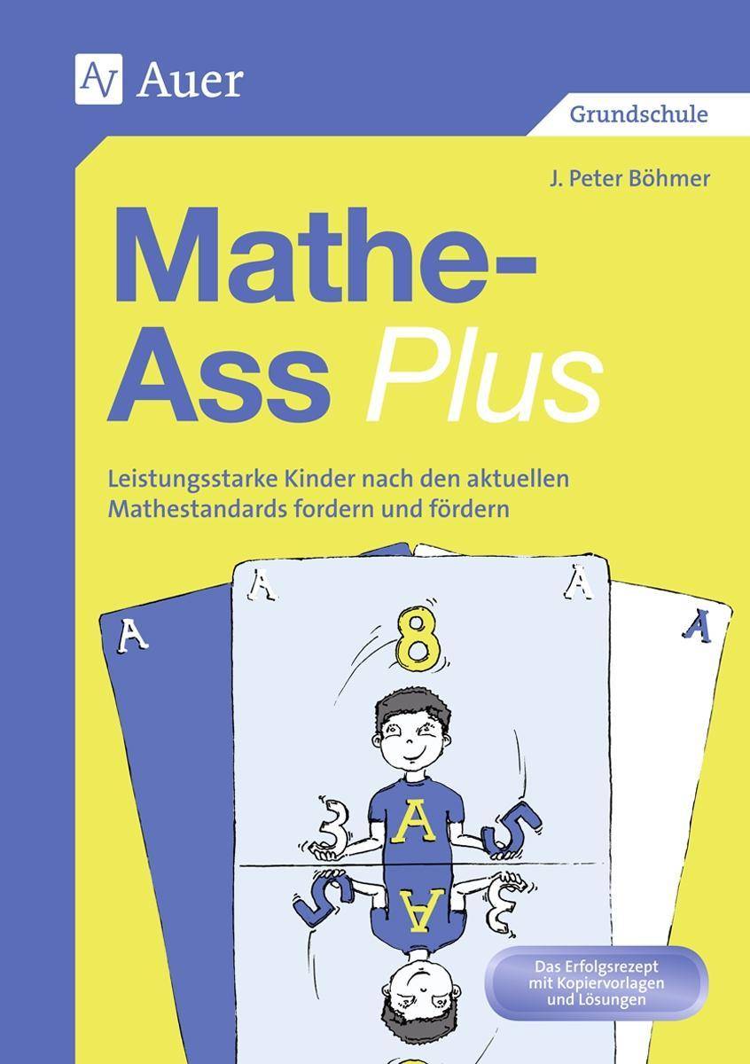 Mathe-Ass plus Leistungsstarke Kinder nach Mathestandards fordern und fördern (3. und 4. Klasse)