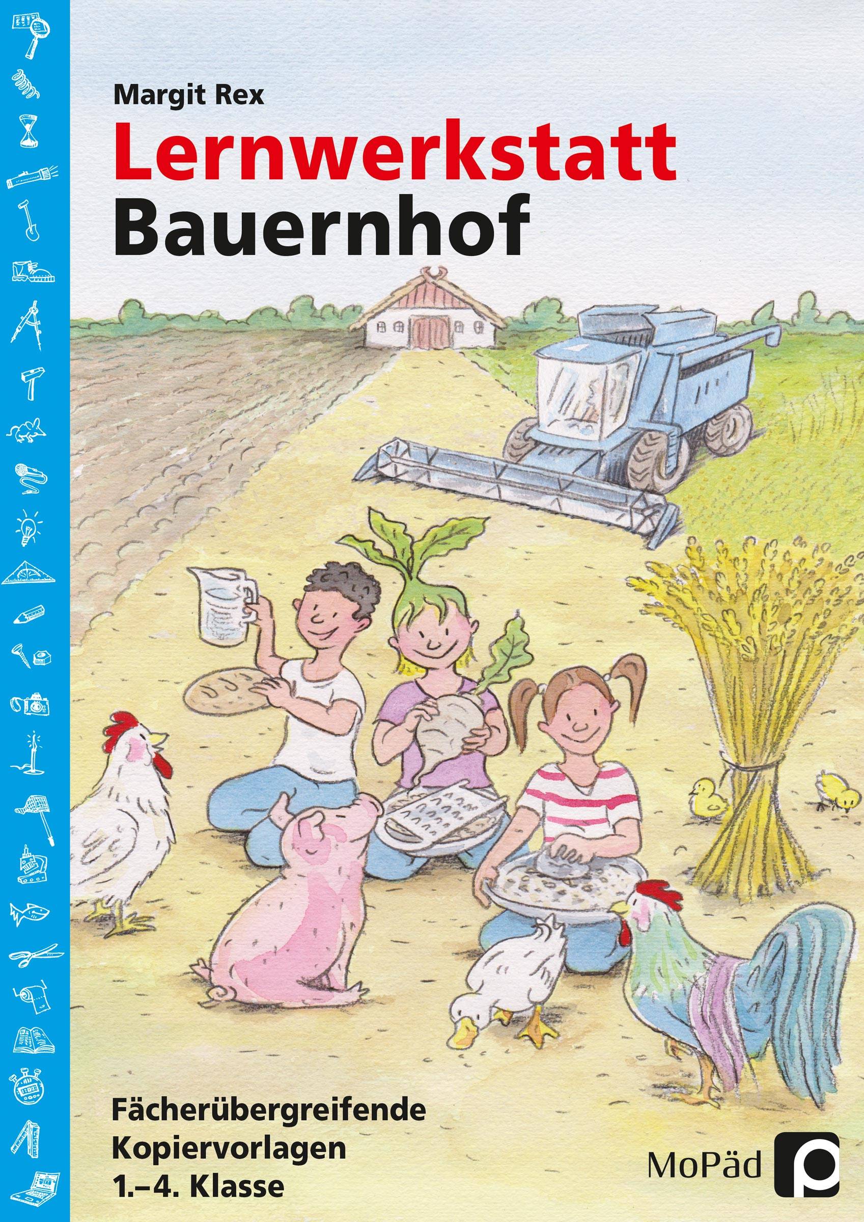 Lernwerkstatt: Bauernhof Fächerübergreifende Kopiervorlagen (1. bis 4. Klasse)