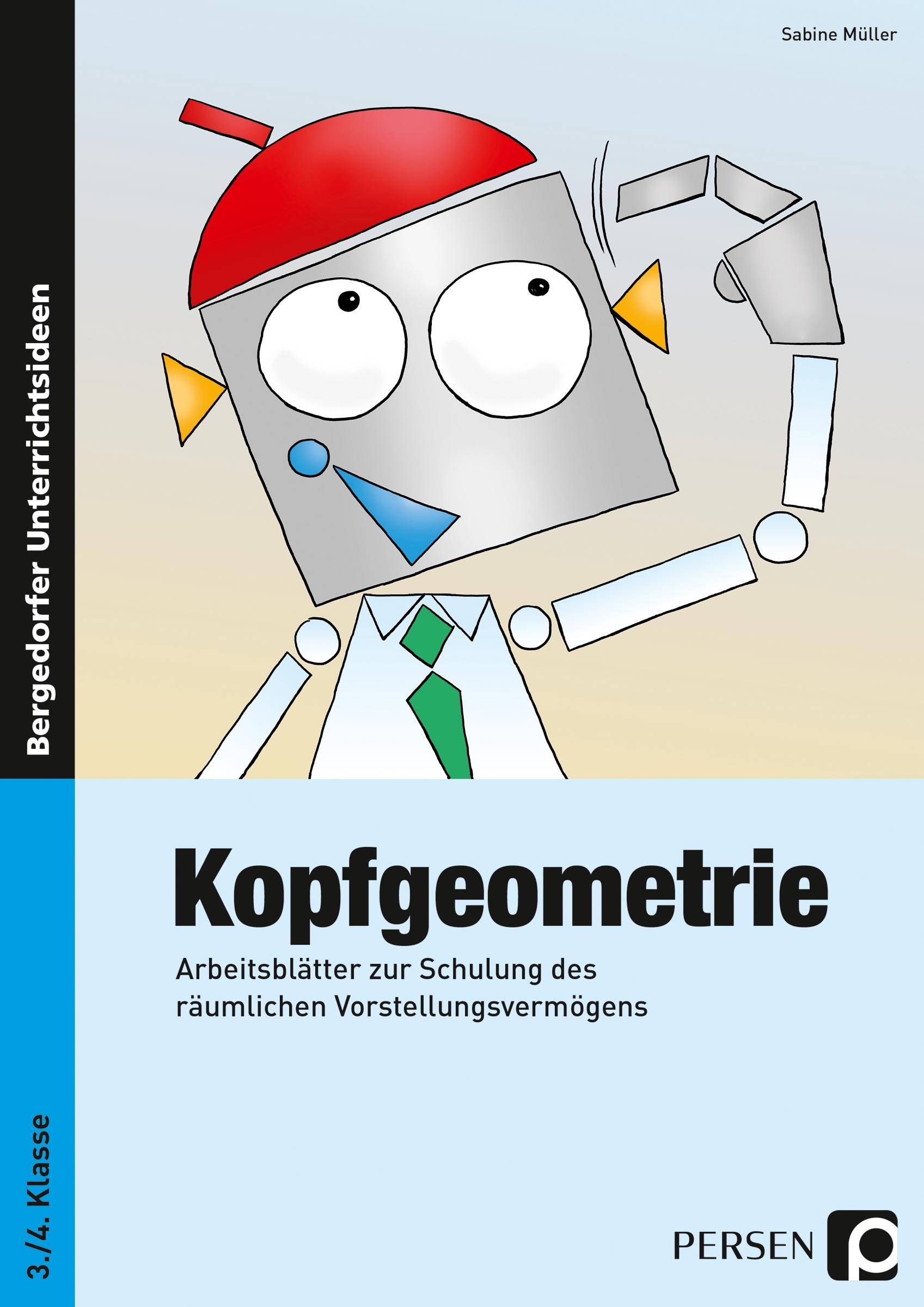 Kopfgeometrie Arbeitsblätter zur Schulung des räumlichen Vorstellungsvermögens (3. und 4. Klasse)