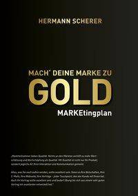 Mach deine Marke zu Gold MARKEtingplan