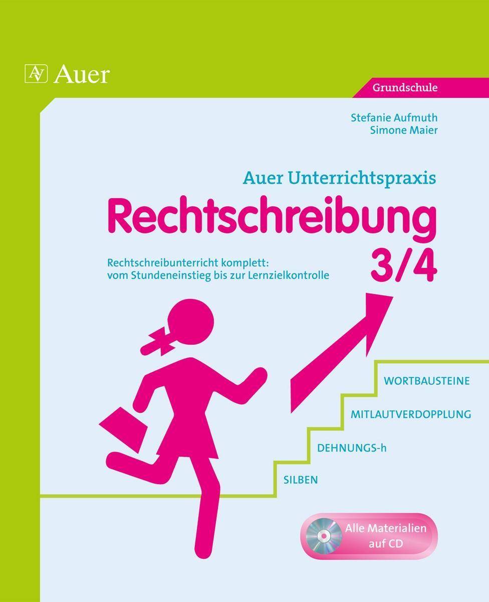 Rechtschreibung, Klasse 3/4 Rechtschreibunterricht komplett: vom Stundeneinstieg bis zur Lernzielkontrolle