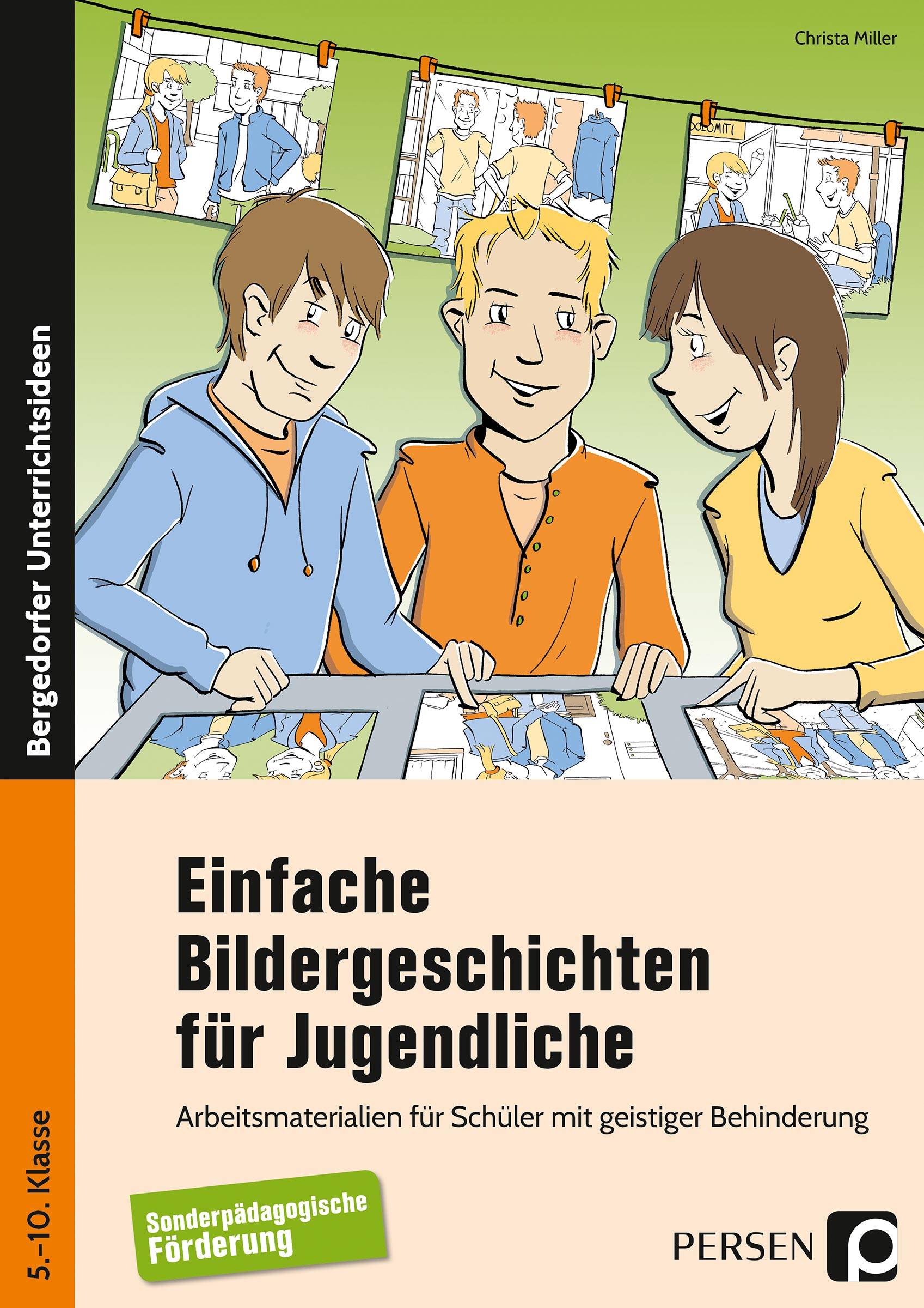 Einfache Bildergeschichten für Jugendliche Arbeitsmaterialien für Schüler mit geistiger Behinderung (5. bis 10. Klasse)