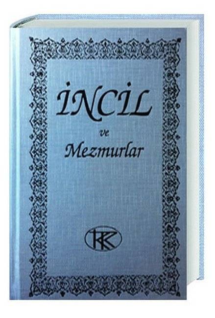 Neues Testament Türkisch - Incil ve Mezmurlar, Traditionelle Übersetzung Mit Psalmen