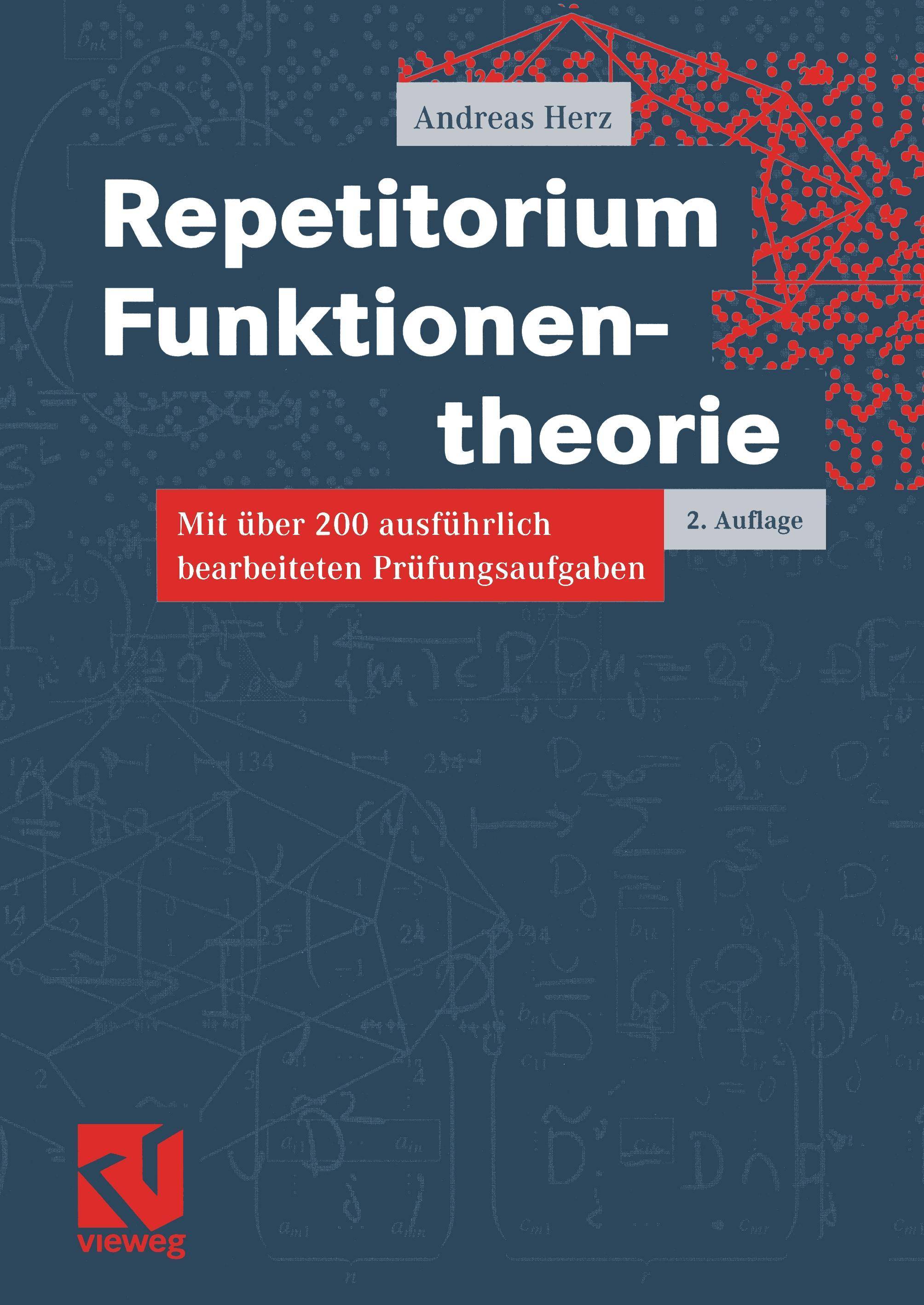Repetitorium Funktionentheorie Mit über 200 ausführl. bearb. Prüfungsaufg.