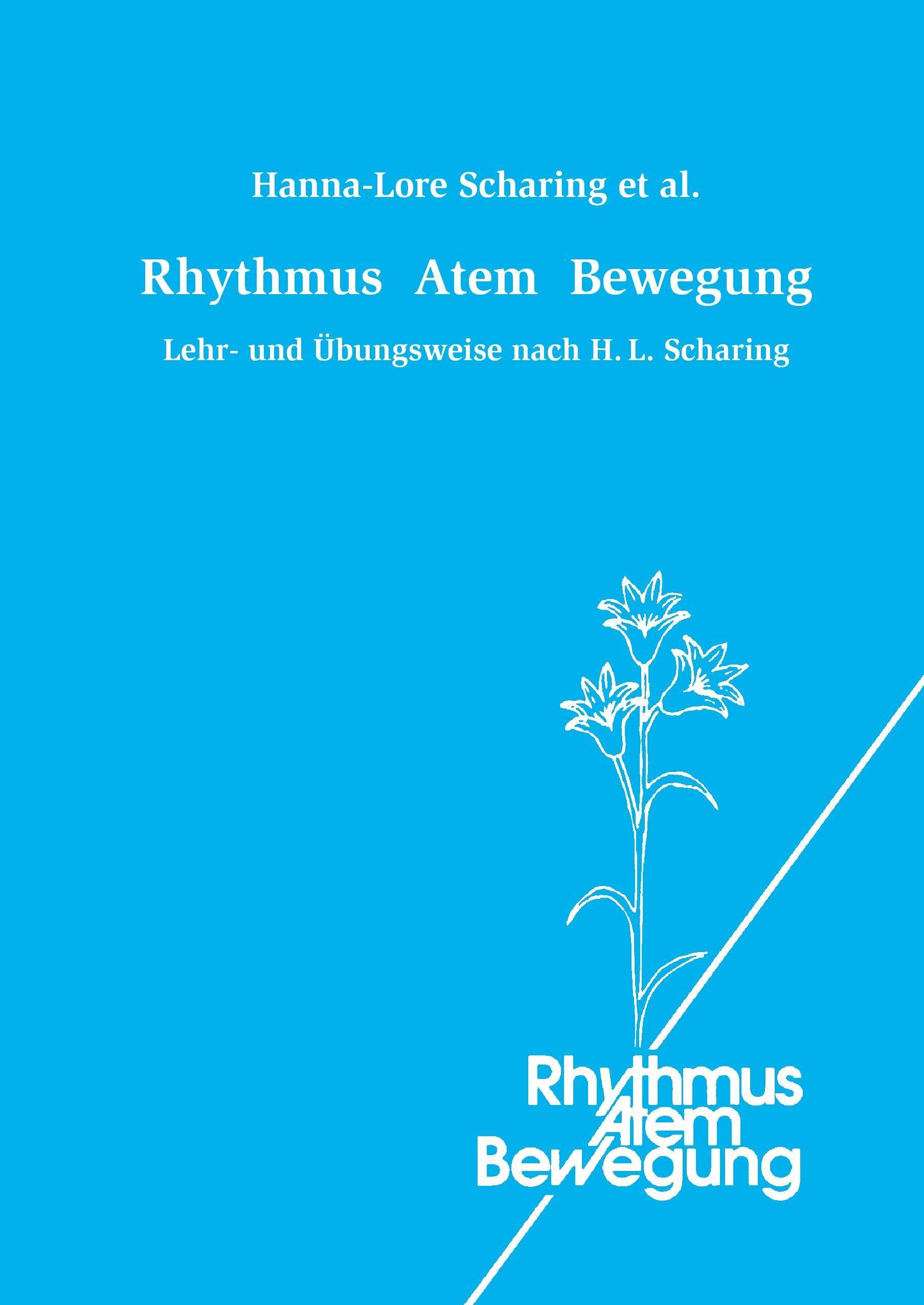 Rhythmus Atem Bewegung Lehr- und Übungsweise nach H. L. Scharing