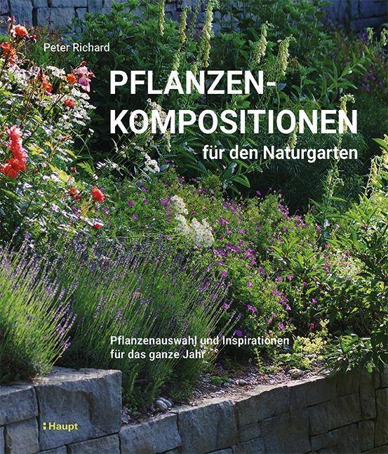 Pflanzenkompositionen für den Naturgarten Pflanzenauswahl und Inspirationen für das ganze Jahr