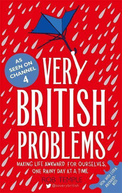 Very British Problems Making Life Awkward for Ourselves, One Rainy Day at a Time