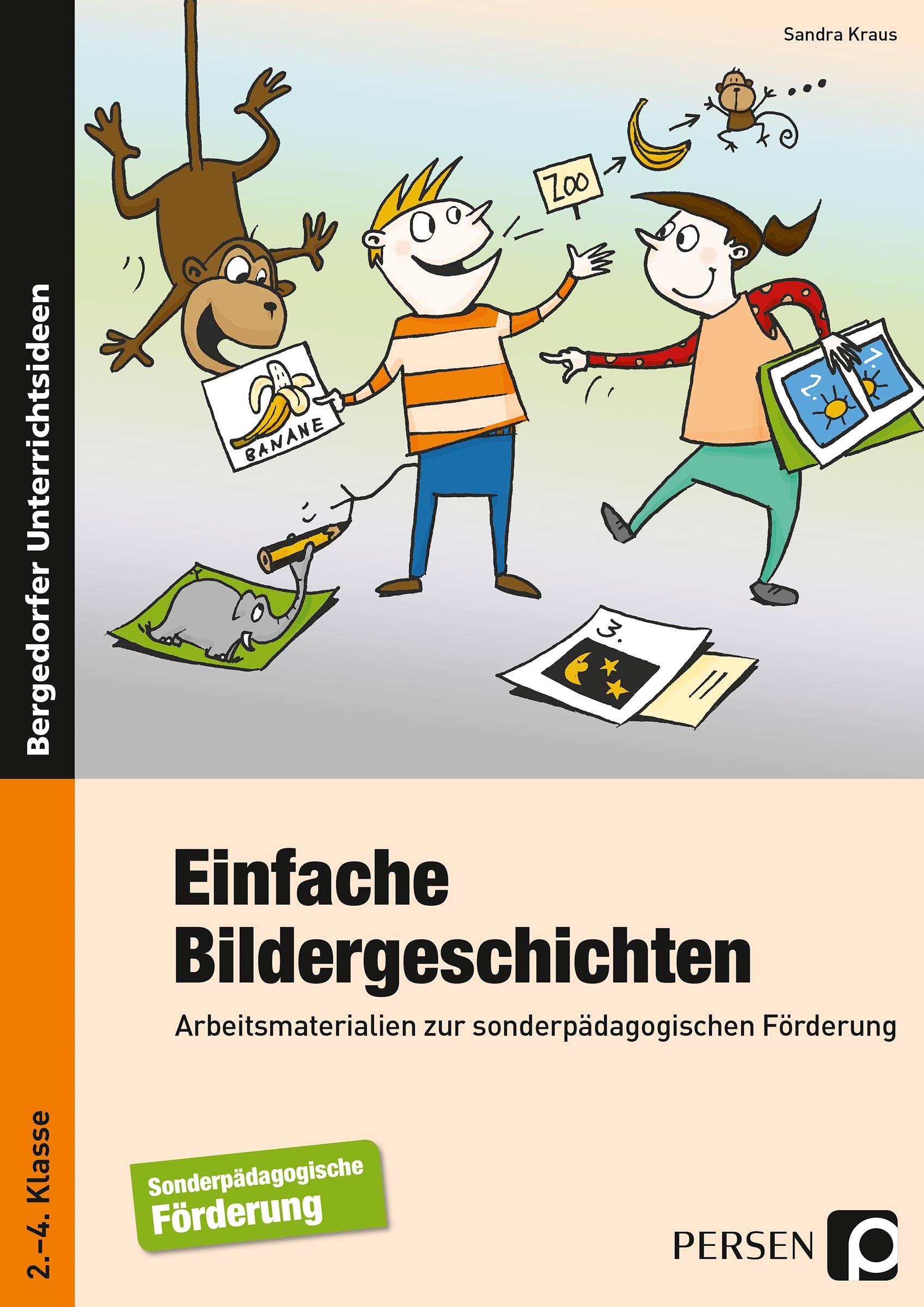 Einfache Bildergeschichten Arbeitsmaterialien zur sonderpädagogischen Förderung (2. bis 4. Klasse)