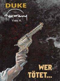 Duke: Wer tötet... Wer tötet ...